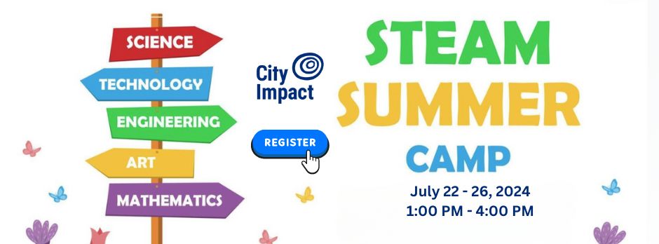 STEAM Summer Camp - July 22-26, 2024 | City Impact
